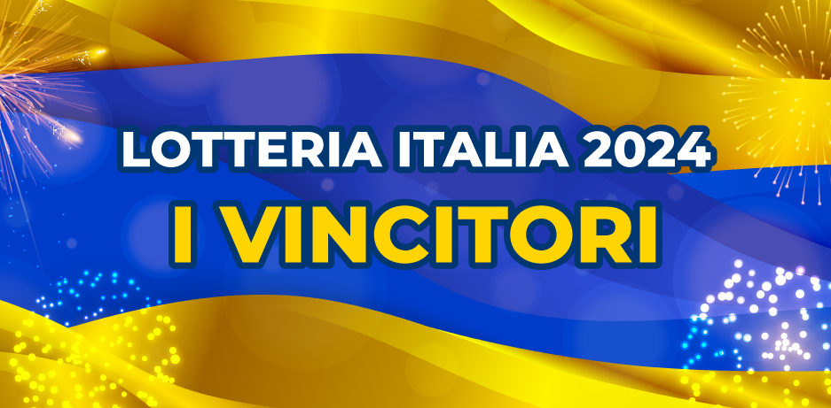 Vincitori Lotteria Italia 2024: dove sono stati venduti i biglietti